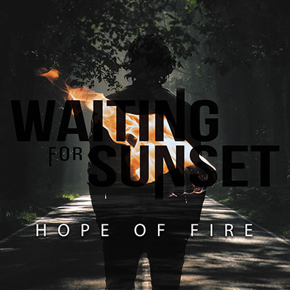 WAITING FOR SUNSET: Nuevo álbum ‘Hope Of Fire’ el 21 de febrero, han presentado nuevo videoclip
