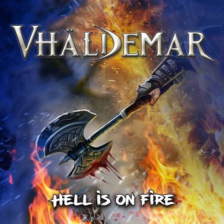 VHÄLDEMAR: “Hell Is On Fire”, primer adelanto de su sexto álbum “Straight To Hell”