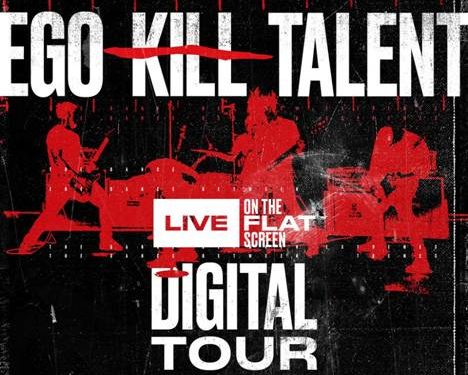 Ego Kill Talent: Concierto en directo para todo el planeta