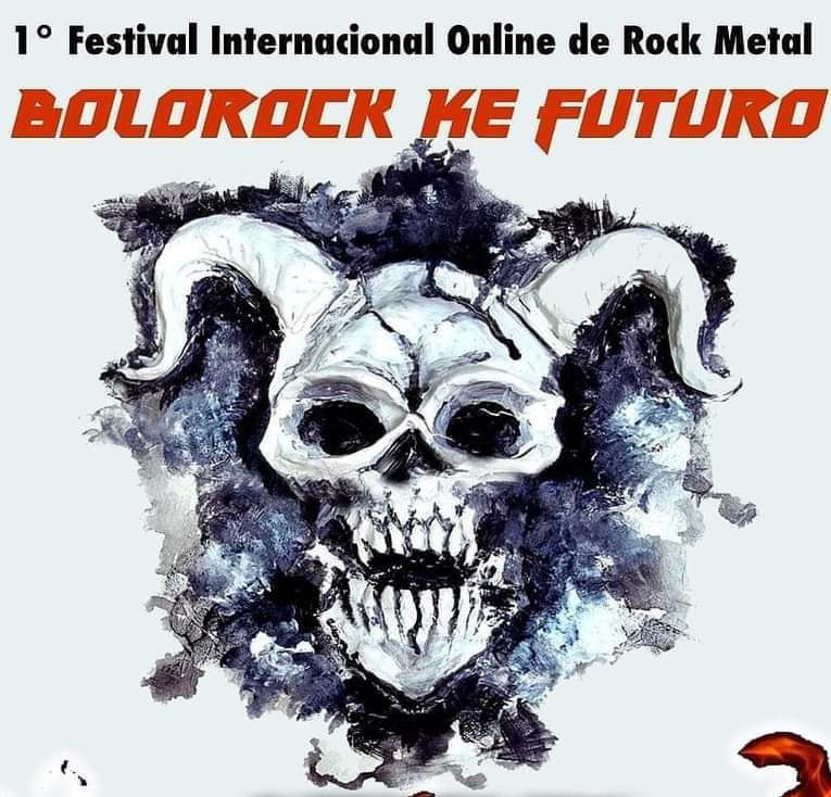 1º Festival Internacional Online de Rock Metal Bolorock ¿Ke Futuro?