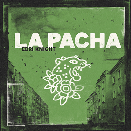 EBRI KNIGHT publica su nuevo vídeo “La Pacha”