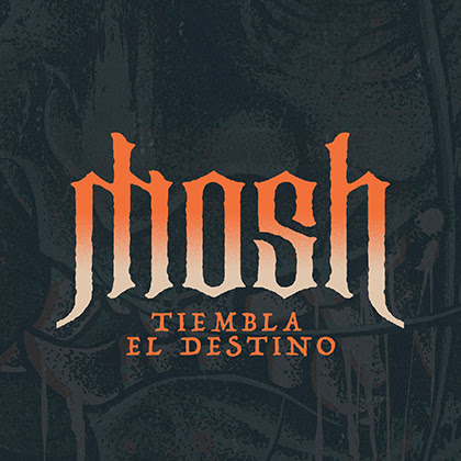 MOSH: ‘Tiembla el Destino’ es el nuevo single y videoclip