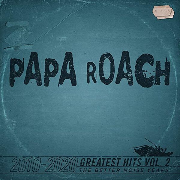 Reseña – review: Papa Roach “Greatest Hits Vol.2 (The Better Noise Years)”