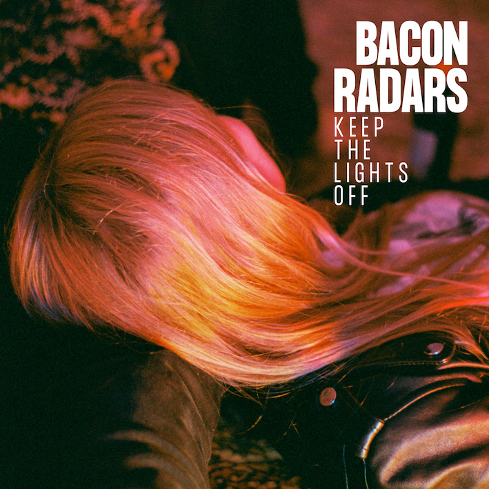 Reseña: Bacon Radars “Keep The Lights Off”