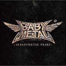 Reseña – review: Babymetal “10 Babymetal Years”