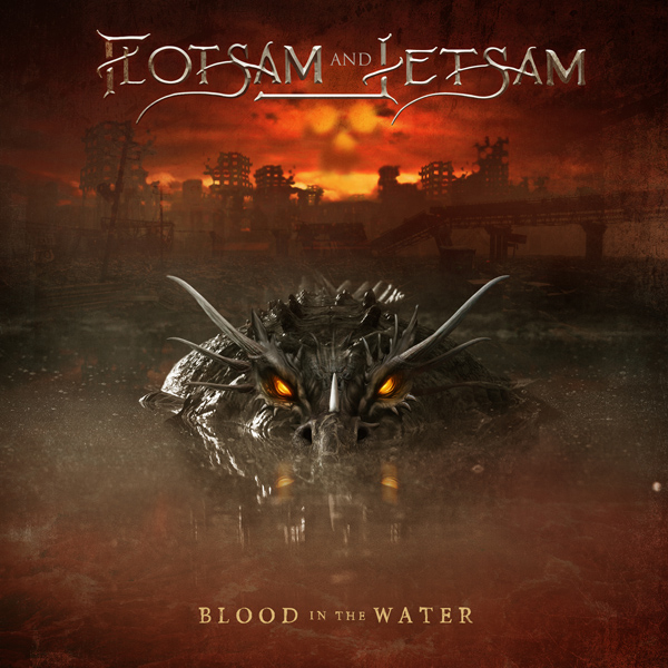 Flotsam And Jetsam editarán su nuevo disco “Blood In The Water“ el 04 de junio