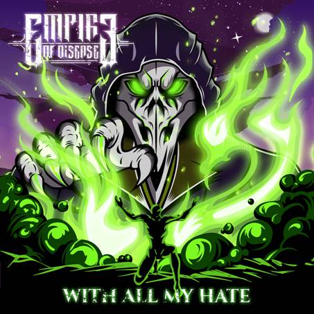 EMPIRE OF DISEASE: Adelanto de su álbum debut “With All My Hate”