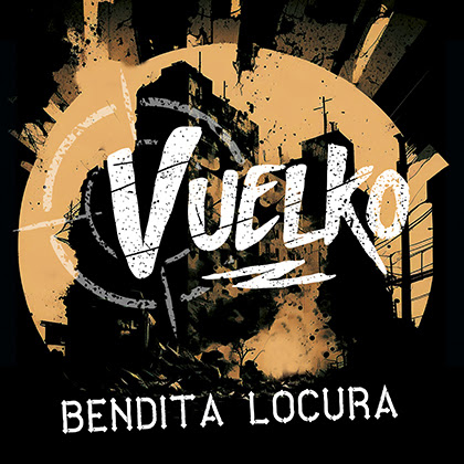 VUELKO: Publica el vídeo lyric de “Bendita Locura”, segundo single de adelanto de su próximo álbum titulado “Todo Reviente!