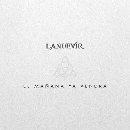 LÁNDEVIR publica “El Mañana Ya Vendrá” el 1º single de adelanto de su próximo trabajo