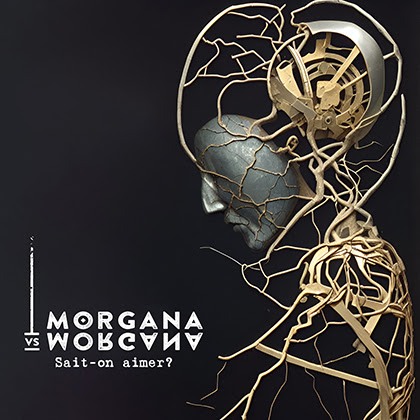 MORGANA VS. MORGANA publican el vídeo de su nuevo single “Sait-On Aimer?”